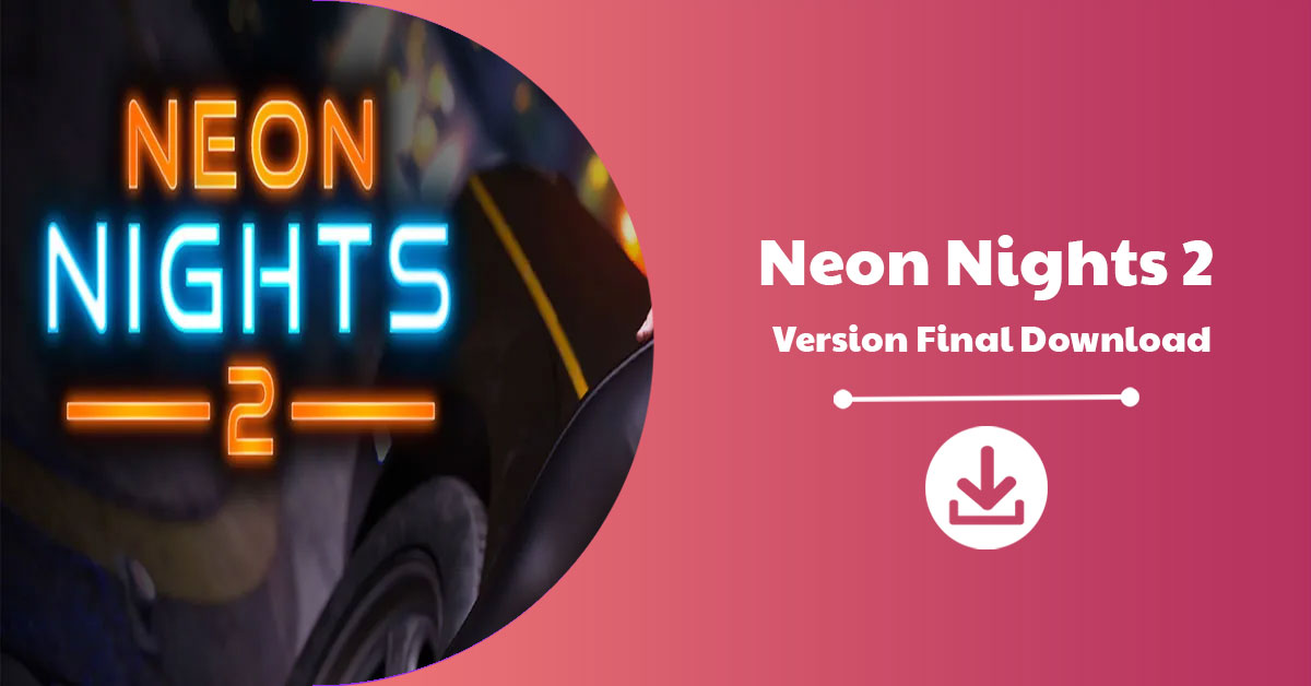 Neon Nights 2 Download