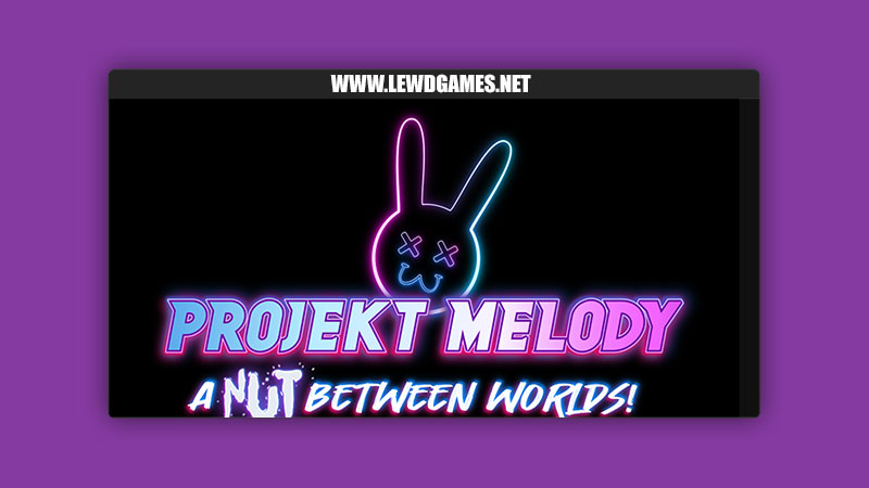 Projekt Melody A Nut Between Worlds! Big Bang Studio