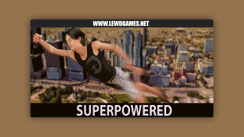 SuperPowered [v0.45.03] By Night City Productions