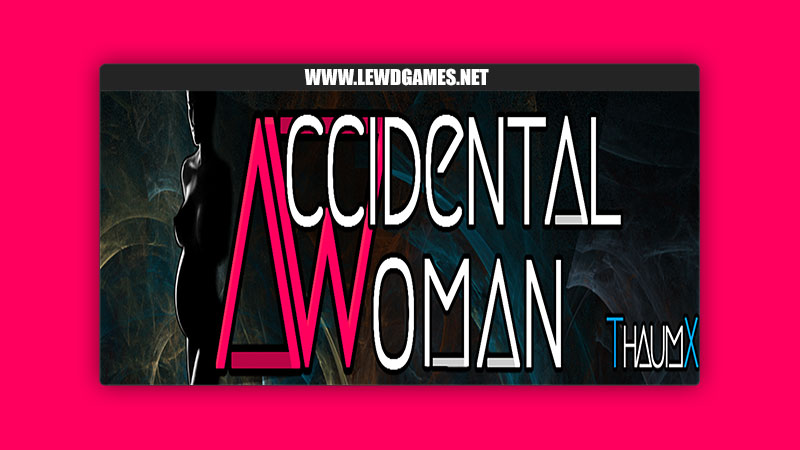 Accidental Woman ThaumX