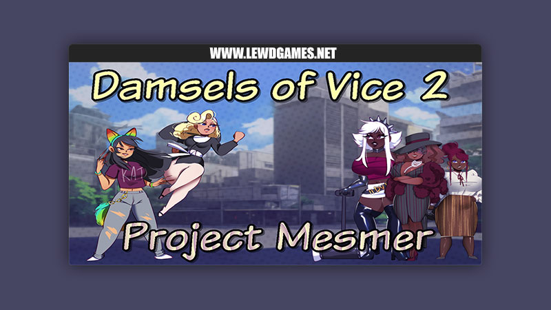 Damsels of Vice 2 - Project Mesmer The Sub Supreme