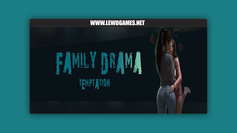 Family Drama:Temptation