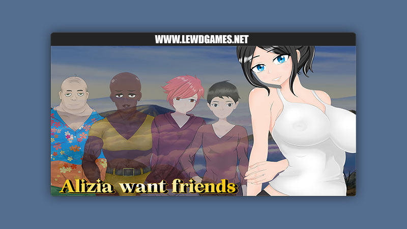 Alizia Want Friends NoToRious_Guy
