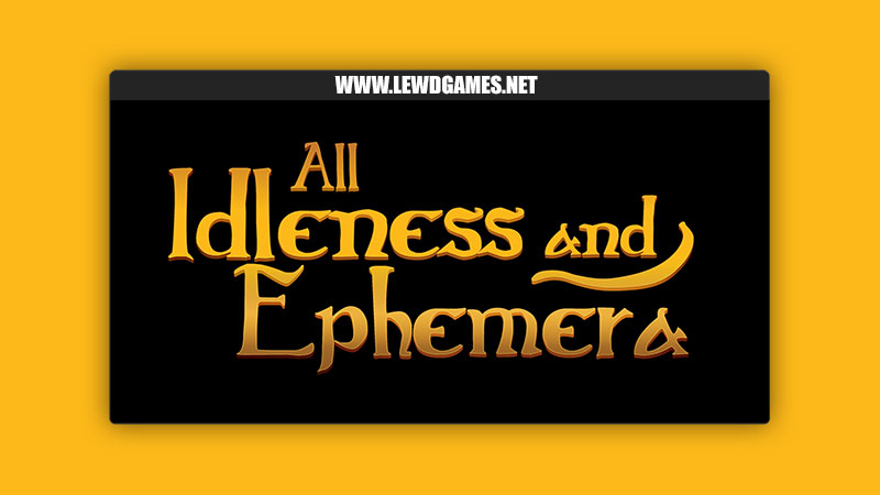 All Idleness and Ephemera Ebi-hime