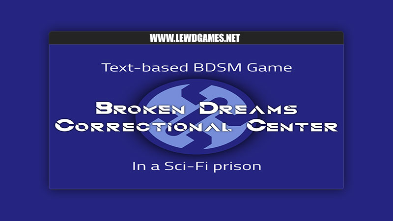 Broken Dreams Correctional Center RahiMew