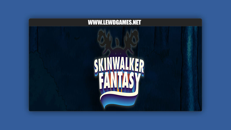 A Skinwalker Fantasy TheSkinFlayer