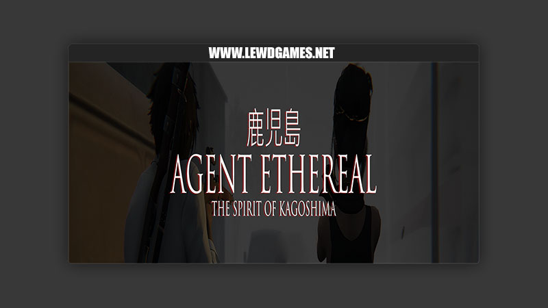 Agent Ethereal - The Spirit of Kagoshima Ecchi Game's