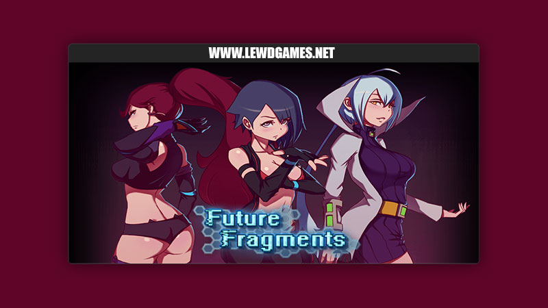 Future Fragments HentaiWriter