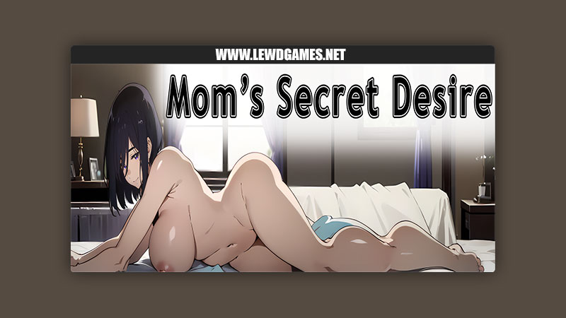 Mom's Secret Desire Wargnema