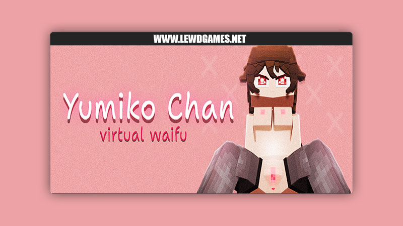 Yumiko Chan: Virtual Waifu WladekProd