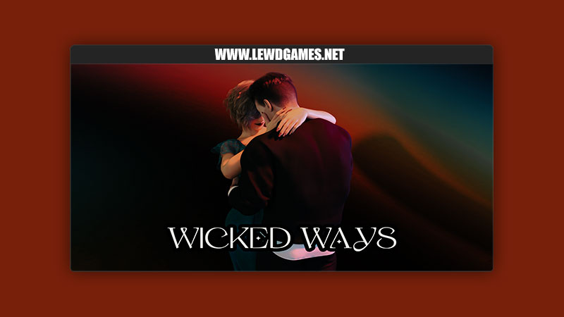 Wicked Ways LewdsMeister