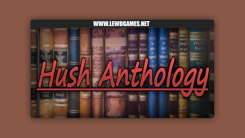 Hush Anthology HushGames
