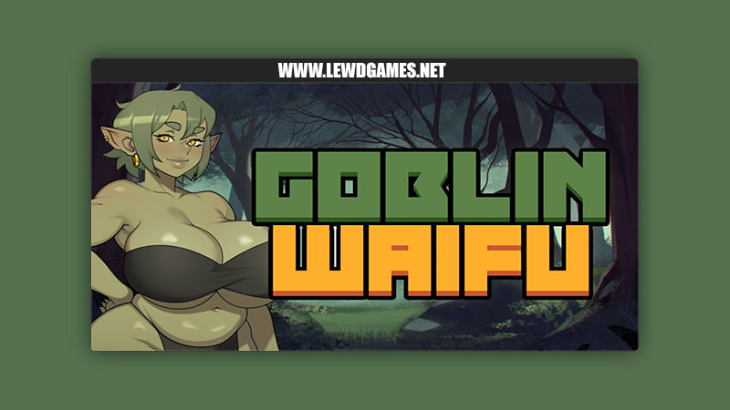 Goblin Waifu foxiCUBE Games