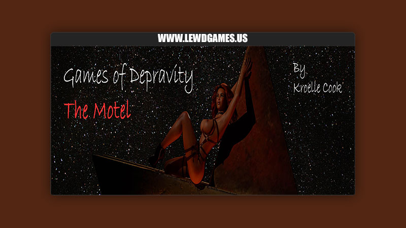 Games of Depravity The Motel Kroelle Cook