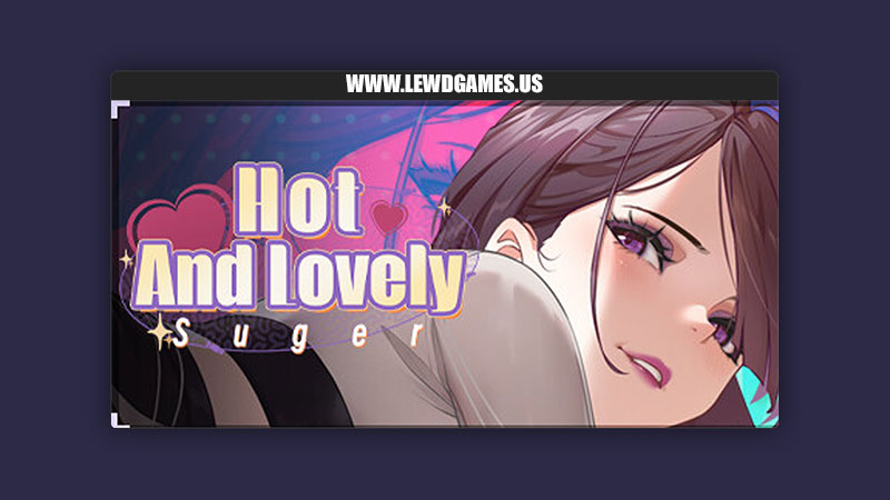 Hot And Lovely: Suger Lovely Games